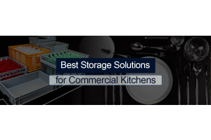 A Guide for Caterers for Purchasing the Best Storage Solutions for Commercial Kitchens