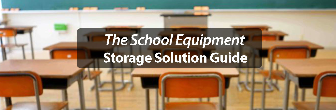 The School Equipment Storage Solution Guide